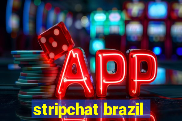 stripchat brazil